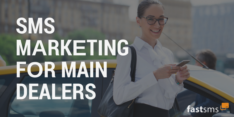 SMS Marketing for Main Dealers