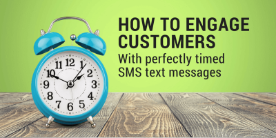 Using Perfectly Timed SMS Marketing to Engage Customers