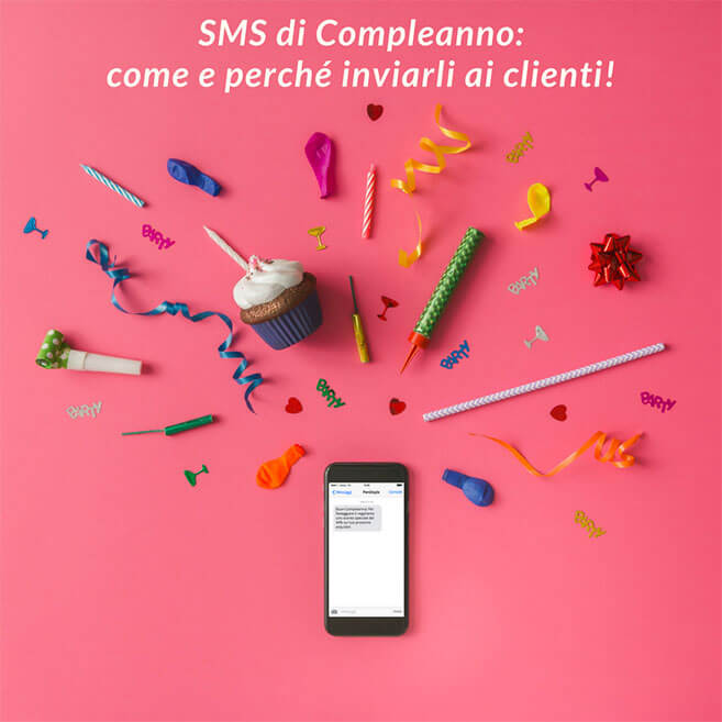 Sms Di Compleanno Ai Clienti Inviarli E La Scelta Giusta Mobyt